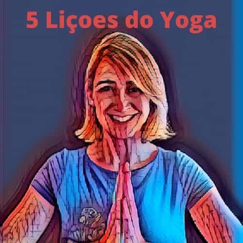 5 Lições do Yoga